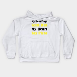 My Heart Say Tacos Pizza - Fitness Gifts Kids Hoodie